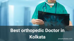 Best orthopedic Doctor in Kolkata